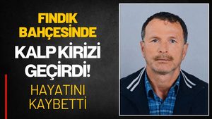Fındık Bahçesinde Acı Ölüm: Kalp Krizine Yenik Düştü