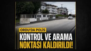 Ordu’da İki Polis Uygulama Noktası Hizmetten Kaldırıldı