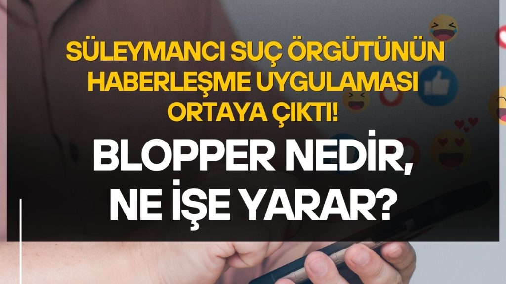 Süleymancılar Böyle Haberleşiyormuş! İşte O Uygulama Blopper!