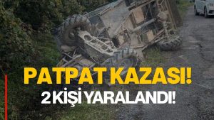 Patpat Kazası: 2 Kişi Yaralandı