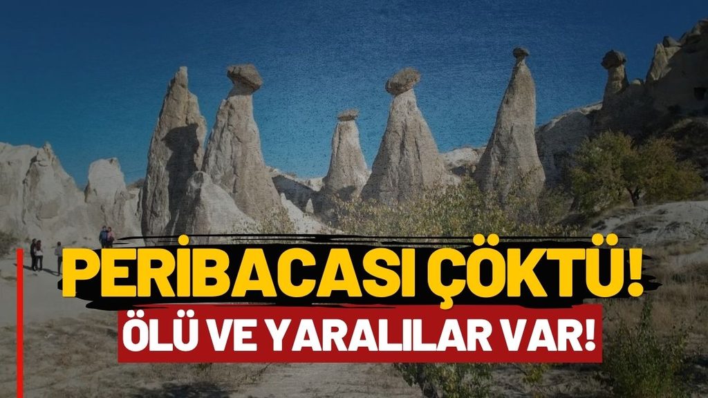 Göreme’de Peribacası Çöktü, 2 Kişi Hayatını Kaybetti