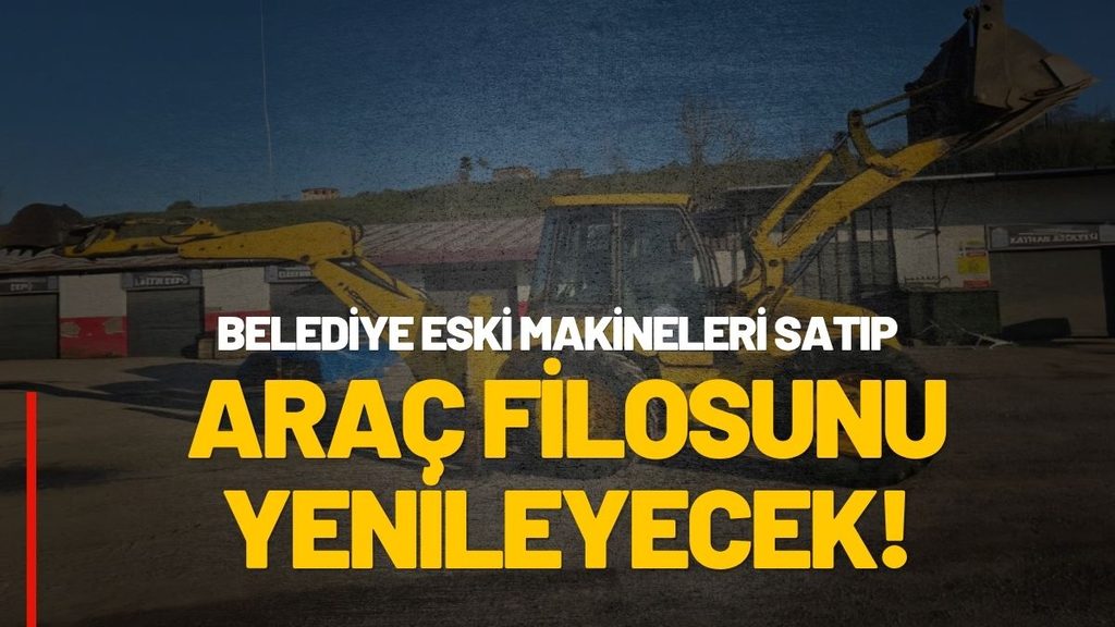 Fatsa Belediyesi Eski İş Makinelerini Elden Çıkarıyor: Gelirle Filo Yenilenecek