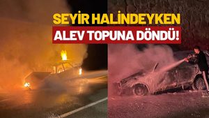 Seyir Halinde Alev Alev Yanan Otomobil Korkuttu!